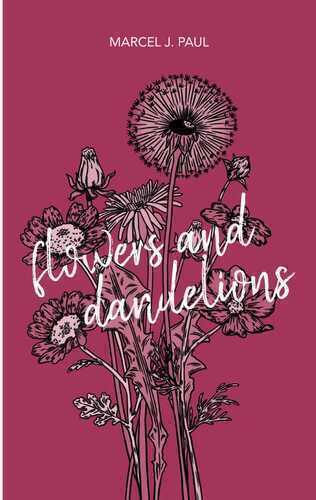 Flowers and Dandelions