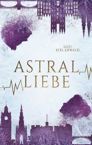 Astralliebe — Sissi Steuerwald