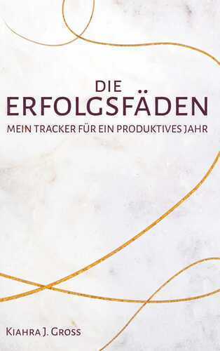 Die Erfolgsfäden — Kiahra Joiciel Gross