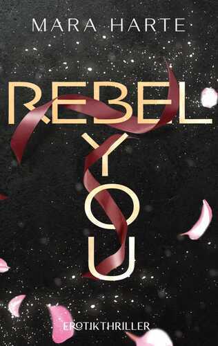 REBEL YOU — Mara Harte