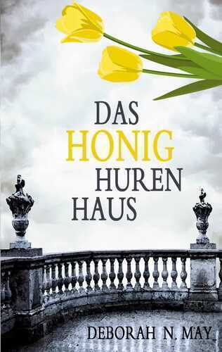 Das HonigHurenHaus