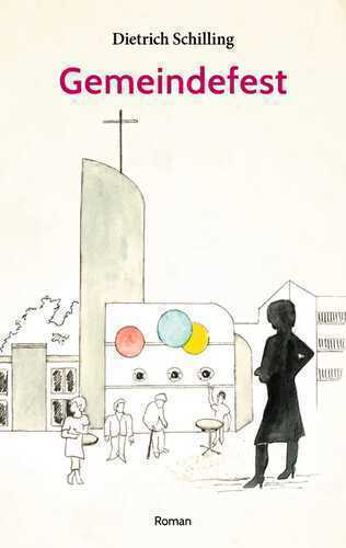 Gemeindefest — Dietrich Schilling
