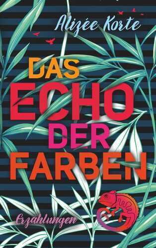 Das Echo der Farben — Alizée Korte