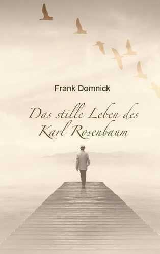 Das stille Leben des Karl Rosenbaum