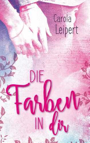 Die Farben in dir — Carola Leipert