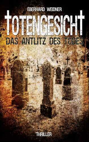 TOTENGESICHT — Eberhard Weidner