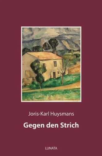 Gegen den Strich — Joris-Karl Huysmans