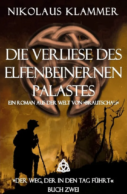 Der Weg, der in den Tag führt / Die Verliese des Elfenbeinernen Palastes