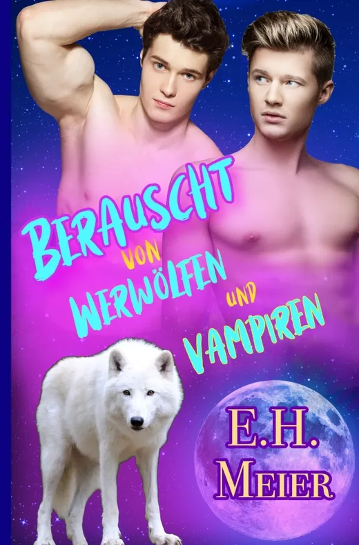 Berauscht von Werwölfen und Vampiren