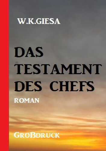 Das Testament des Chefs: Roman Großdruck