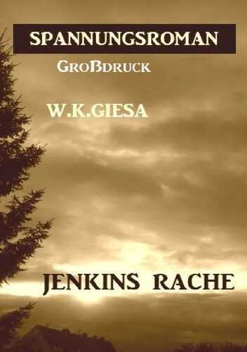 Jenkins Rache: Großdruck Spannungsroman