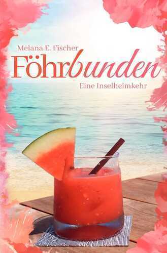 Föhr Reihe / Föhrbunden Eine Inselheimkehr