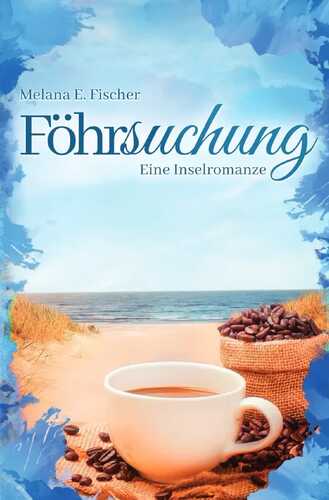 Föhr Reihe / Föhrsuchung Eine Inselromanze