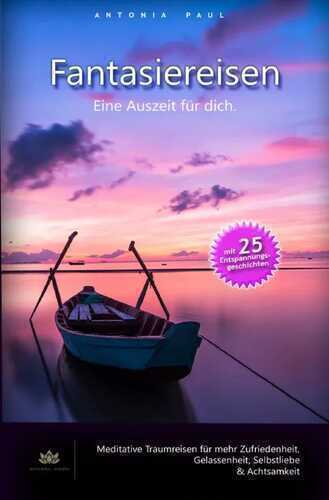 Fantasiereisen - Eine Auszeit für dich