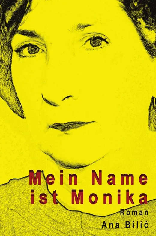 Mein Name ist Monika - Roman
