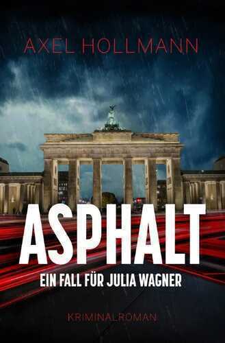 Ein Fall für Julia Wagner / Asphalt - Ein Fall für Julia Wagner