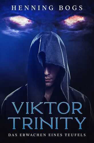 Viktor Trinity / Das Erwachen eines Teufels