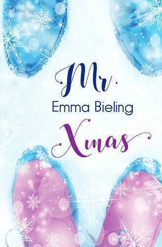 Mr. Xmas — Emma Bieling