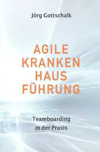 Agile Krankenhausführung
