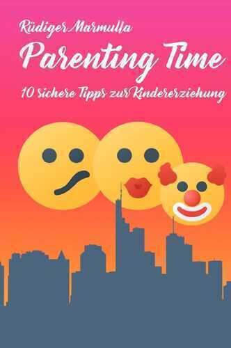 10 sichere Tipps-Tetralogie mit Stephan Krönlein / Parenting Time