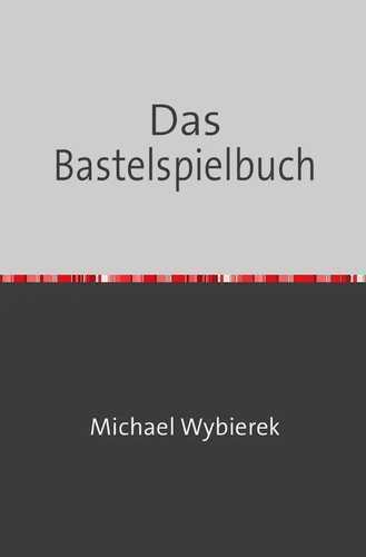 Das Bastelspielbuch