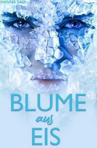 Blume aus Eis — Hanna Sass