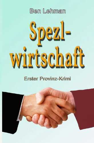 Provinz-Krimi / Spezl-Wirtschaft