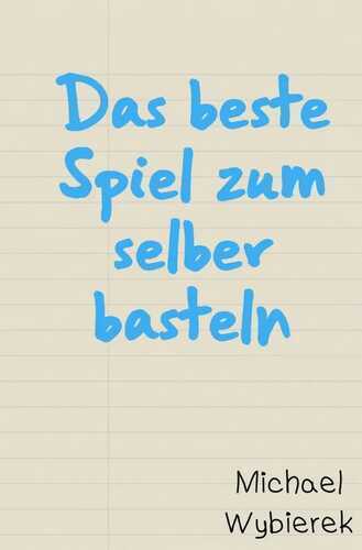 Das beste Spiel zum selber basteln