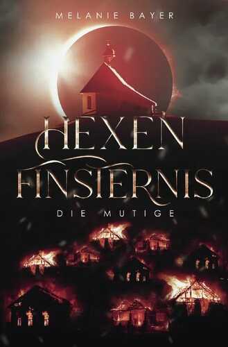 Hexenfinsternis: Die Mutige