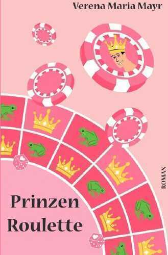 Prinzenroulette — Verena Maria Mayr