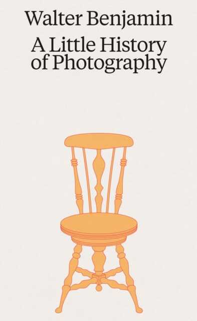 Walter Benjamin: A Little History of Photography