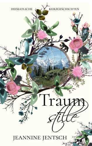 Traumstille — Jeannine Jentsch
