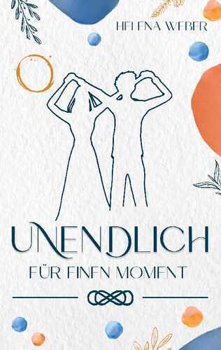 UNENDLICH - Für einen Moment (Band 3)