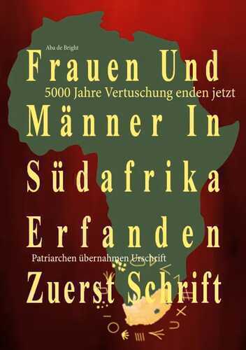 Frauen Und Männer In Südafrika Erfanden Zuerst Schrift