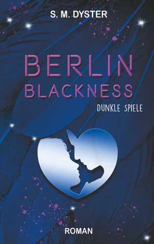 Berlin Blackness — S. M. Dyster