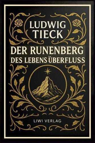 Der Runenberg / Des Lebens Überfluß
