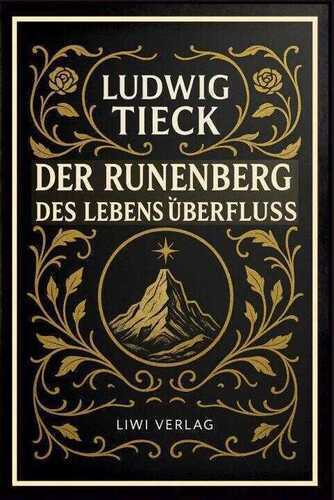 Der Runenberg / Des Lebens Überfluß