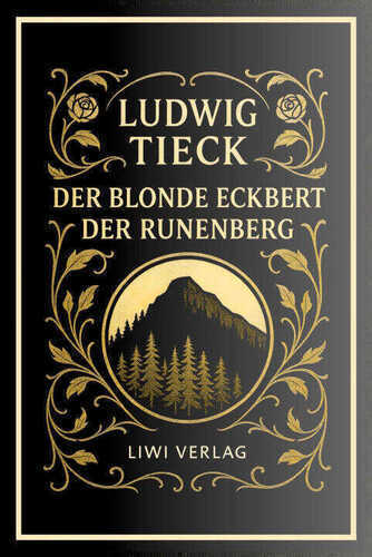 Ludwig Tieck: Der blonde Eckbert / Der Runenberg. Vollständige Neuausgabe
