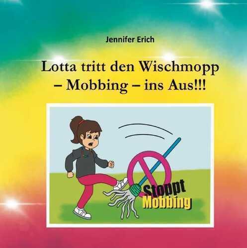 Lotta tritt den Wischmopp – Mobbing – ins Aus!!!