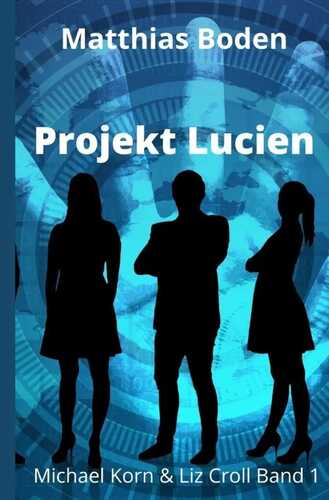 Michael Korn und Liz Croll / Projekt Lucien