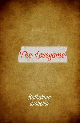 The Lovegame — Katharina Dobelke