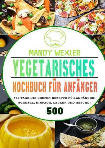 Vegetarisches Kochbuch für Anfänger
