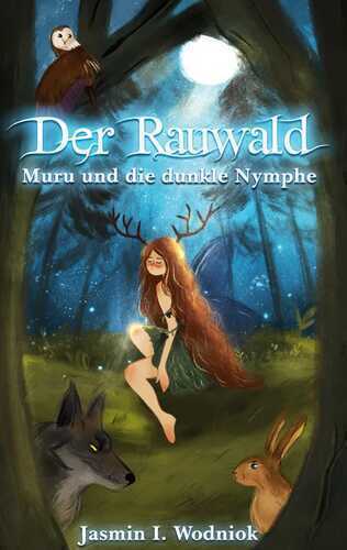 Der Rauwald — Jasmin I. Wodniok