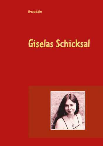 Giselas Schicksal — Ursula Adler