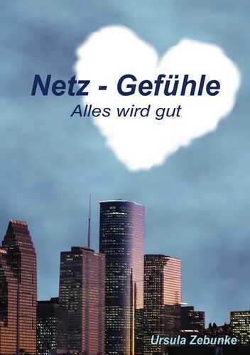 Netz - Gefühle — Ursula Zebunke
