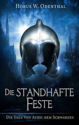 Die standhafte Feste — Horus W. Odenthal