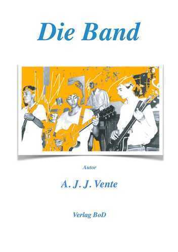 Die Band — A.J.J. Vente