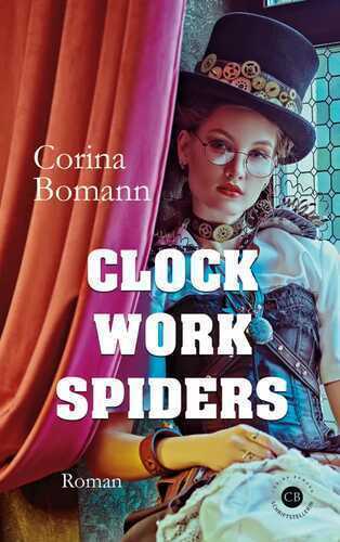 Clockwork Spiders — Corina Bomann