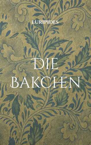 Die Bakchen — Euripides