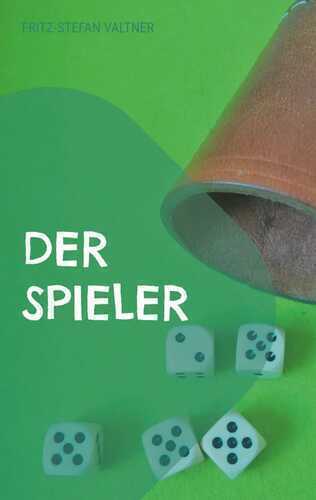 Der Spieler — Fritz-Stefan Valtner